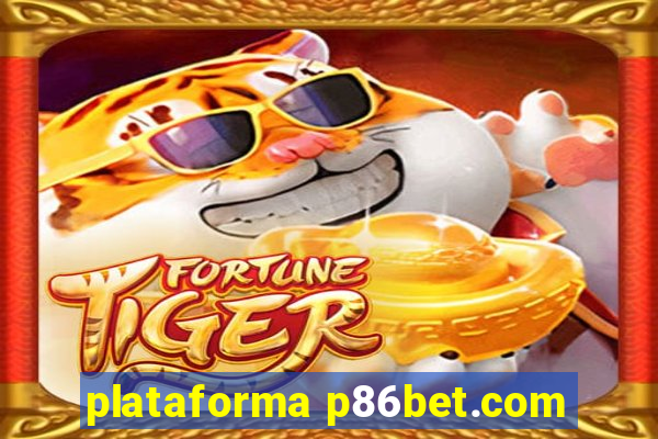 plataforma p86bet.com